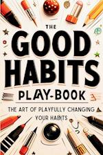 The Good Habits Playbook