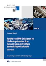 Partikel- und PAK-Emissionen bei direkteinspritzenden Ottomotoren unter dem Einfluss ethanolhaltiger Kraftstoffe