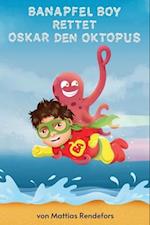 Banapfel Boy rettet Oskar den Oktopus