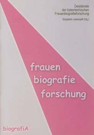 Desiderate Der Osterreichischen Frauenbiographieforschung