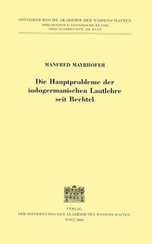 Die Hauptprobleme Der Indogermanischen Lautlehre Seit Bechtel