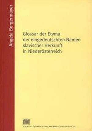 Glossar Der Etyma Der Eingedeutschten Namen Slavischer Herkunft in Niederosterreich