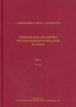 Terminologie Der Fruhen Philosophischen Scholastik in Indien. Ein Begriffsworterbuch Zur Altindischen Dialektik, Erkenntnislehre Und Methodologie