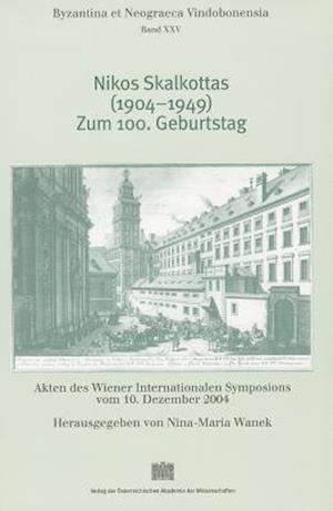 Nikos Skalkottas (1904-1949). Zum 100. Geburtstag