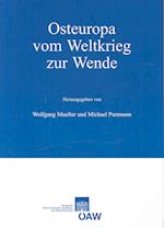 Osteuropa vom Weltkrieg zur Wende