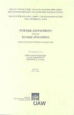 Wiener Zeitschrift Fur Die Kunde Sudasiens Band 51/2007-2008 / Vienna Journal of South-Asian Studies Vol.51/2007-2008