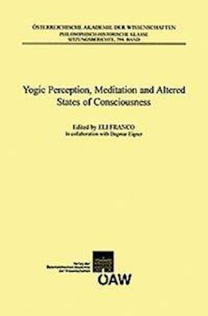 Yogic Perception, Meditation and Altered States of Conscious