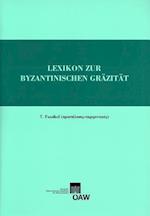 Lexikon Zur Byzantinischen Grazitat, Faszikel 7