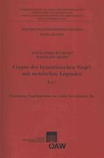 Corpus Der Byzantinischen Siegel Mit Metrischen Legenden Teil 1