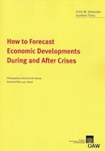 How to Forecast Economic Developments During and After Crises