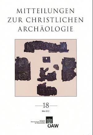 Mitteilungen Zur Christlichen Archaologie 18