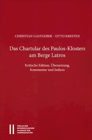 Das Chartular Des Paulos Klosters Am Berge Latros