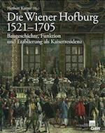 Die Wiener Hofburg 1521-1705