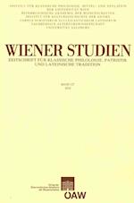 Wiener Studien - Zeitschrift Fur Klassische Philologie, Patristik Und Lateinische Tradition Band 127/2014