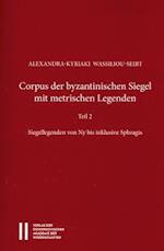 Corpus Der Byzantinischen Siegel Mit Metrischen Legenden Teil 2