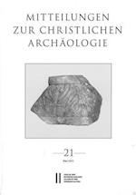 Mitteilungen Zur Christlichen Archaologie Band 21