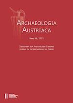 Archaeologia Austriaca Band 99/2015