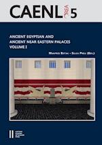 Ancient Egyptian and Ancient Near Eastern Palaces Volume I