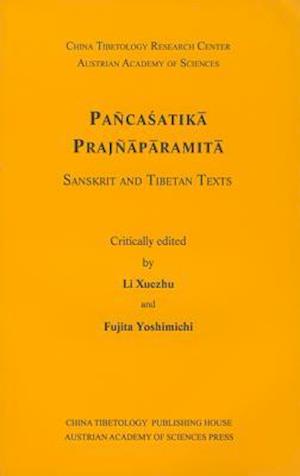 Pancasatika Prajnaparamita. Sanskrit and Tibetan Texts