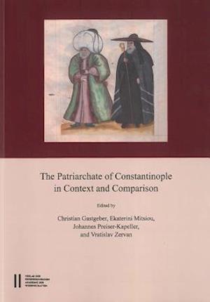 The Patriarchate of Constantinople in Context and Comparison