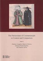 The Patriarchate of Constantinople in Context and Comparison