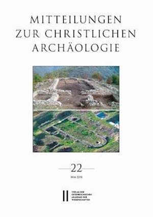 Mitteilungen Zur Christlichen Archaologie / Mitteilungen Zur Christlichen Archaologie Band 22