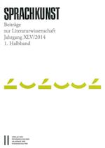 Sprachkunst. Beitrage Zur Literaturwissenschaft / Sprachkunst Jahrgang XLV/2014 1. Halbband