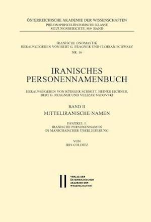 Iranisches Personennamenbuch / Iranische Personennamen in Manichaischer Uberlieferung