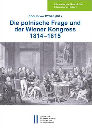 Die polnische Frage und der Wiener Kongress 1814-1815