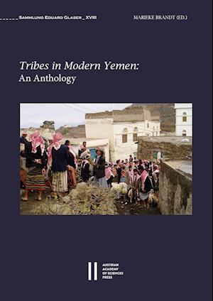 Tribes in Modern Yemen: An Anthology