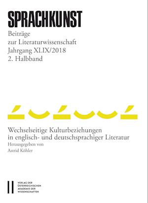 Sprachkunst. Beitrage Zur Literaturwissenschaft / Sprachkunst Jahrgang XLIX/2018 2.Halbband