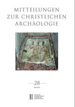Mitteilungen zur Christlichen Archäologie, Band 28 (2022)