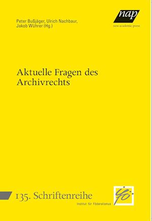 Aktuelle Fragen des Archivrechts