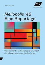 Mellopolis ¿48 - Eine Reportage
