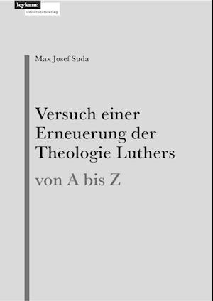 Versuch einer Erneuerung der Theologie Luthers