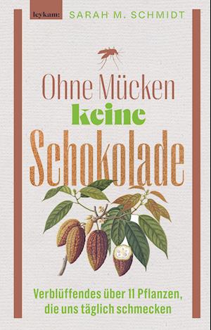 Ohne Mücken keine Schokolade