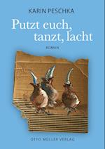 Putzt euch, tanzt, lacht