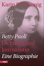 Betty Paoli - Dichterin und Journalistin