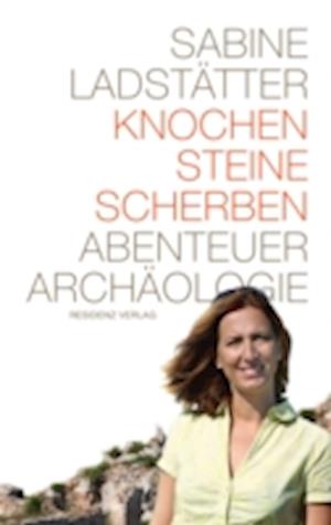 Knochen, Steine, Scherben