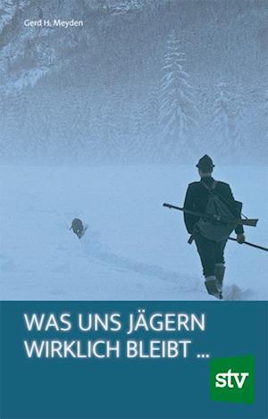 Was uns Jägern wirklich bleibt ?