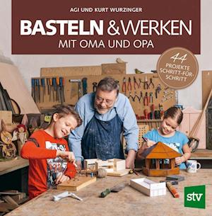 Basteln & Werken mit Oma und Opa