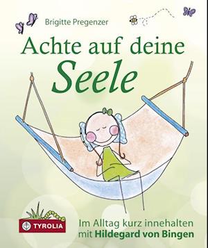 Achte auf deine Seele