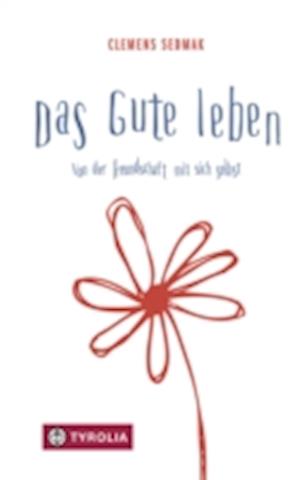 Das Gute leben