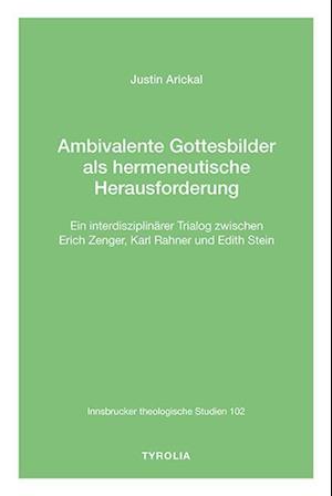 Ambivalente Gottesbilder als hermeneutische Herausforderung