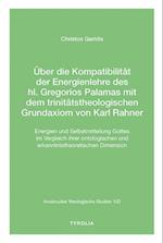 Über die Kompatibilität der Energienlehre des hl. Gregorios Palamas  mit dem trinitätstheologischen Grundaxiom von Karl Rahner