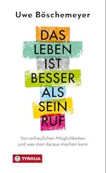 Das Leben ist besser als sein Ruf