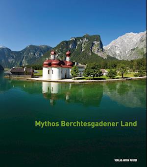 Mythos Berchtesgadener Land