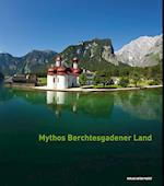 Mythos Berchtesgadener Land
