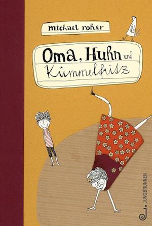 Oma, Huhn und Kümmelfritz