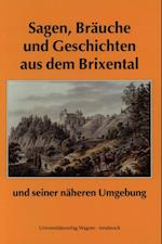 Sagen, Bräuche und Geschichten aus dem Brixental und seiner näheren Umgebung